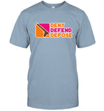 Deny Defend Depose 2024 Shirt