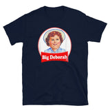 BIG DEBORAH Funny Tasteless Unisex T-Shirt Fabric Cotton