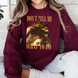 ''Dont Tell Me What To Do'' Shirts