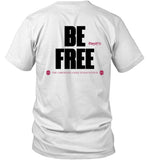 BE Free Woman - Lady Gaga Chromatica Ball Tour 2022 Shirt_2