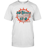 50 Years And Still The Perfect Team 17-0 Forever Shirt