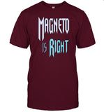 Culture Crave Magneto Is Right Shirt