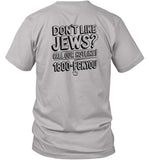 Don't Like Jews Call Our Hotline 1800 Fckyou T Shirt
