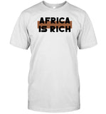Africa Is Rich Shirt