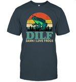 DILF Damn I Love Frogs Limited Shirt