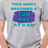 2AM This Shirt Becomes A Rag T-Shirt, Cotton Menswear Top funny meme Sport Underwear t shirt