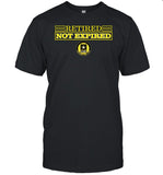 A Proud Deplorable Retired Not Expired Shirt
