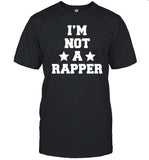 Drake - Iâ€™m Not A Rapper 2022 Shirt