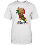 All I Want For Christmas Is Me Shirt_1
