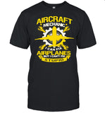 Aircraft Mechanic I Can Fix Airplane But I Canâ€™t Fix Stupid shirt