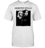 Disrespectfully WWDD Tour T Shirt