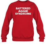 Battered Aggie Syndrome Sweatshirt