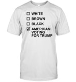 David Harris Jr White Brown Black American Voting For Trump Shirt