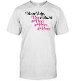 Argentwork Store Your Vote Her Future Shirt
