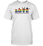 David Hayward Love Without The Fine Print Shirt