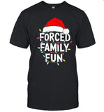 Christmas Forced Family Fun shirt