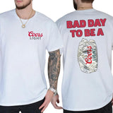 Bad Day To Be A Coors Light T-Shirt 2 Sided, Drink Tshirt, Gift For Men, Love, Athletic, Casual Menswear, Drinking Shirt, Classic Cotton Top Style001