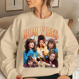 90Ã¢â‚¬â„¢S Mom Vibes Sweatshirt, Funny Cool Moms Club Shirt, Funny Mom Life Mother's Day Gifts Sweatshirt