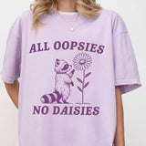 All Oopsies No Daisies T-shirt, Funny Shirt For Women, Raccoon Funny Shirt, Vintage Drawing T-Shirt, Cartoon Meme T-Shirt, Cute Raccoon Tee, Women's T