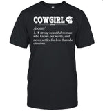 Cowgirl Noun A Strong Beautiful Woman Who Knows Her Worth shirt_1
