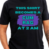 2AM This Shirt Becomes A Rag T-Shirt, Cotton Menswear Top funny meme Sport Underwear t shirt