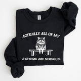 All Of My Systems Are Nervous, Anxiety, Raccoon, Mental Health, Funny, Aesthetic Sweatshirt Casual Cotton