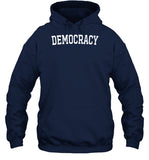 Democracy Hooded Sweatshirt