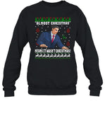 Anika Almost Christmas Means It Wasn't Christmas Sweatshirt