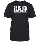 Clubgodzilla Wearing 25 Is Her Humbling Age Shirt