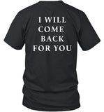 Bane This Is Promise I Will Come Back For You Shirt