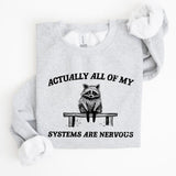 All Of My Systems Are Nervous, Anxiety, Raccoon, Mental Health, Funny, Aesthetic Sweatshirt Casual Cotton