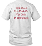 Clernal Champion Now Blood Has Dried On The Blade Of My Sword Shirt