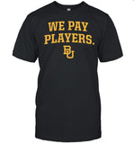 Baylor We Pay Players 2024 Shirt_1