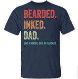 Bearded inked Dad like a normal dad but Badass shirt, Sizes S-3XL, Funny Sweatshirt and hoodie, Sarcastic Saying Joke T-Shirt for Men Grandpa Daddy