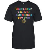 Akidearest I Hope Your Vibrator Dies Before You Cum Shirt