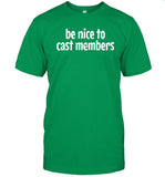 Be Nice To Cast Members Shirt, Hoodie, Sweatshirt