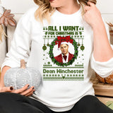 All I Want For Christmas Is Dean Winchester T Shirt, Dean Winchester  T Shirt, Gift For Woman and Man Unisex T-Shirt Sweatshirt Hoodie