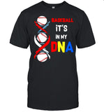 Baseball Its in my DNA shirt