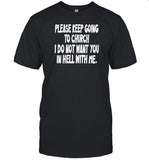Askamentalhealthpro Please Keep Going To Church I Do Not Want You In Hell With Me Shirt