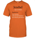 April Ajoy Jezebel Definition Any Woman Who Inconveniences The Church Patriarchy Shirt