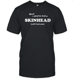 Closed Casket Activities You're Not A Skinhead T-Shirt