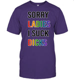 Dream Is Wearing Sorry Ladies I Suck Dicks T Shirt