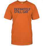 Definitely Still Gay PrideFest 2023 T-Shirt_1