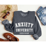 Anxiety University Funny Sweatshirt, Sarcastic College Sweatshirt, Women's Crew Neck, Crewneck Casual Comfort Womenswear ComfortableÂ Graphic