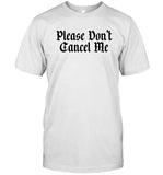 BENJY CHAVEZ PLEASE DON'T CANCEL ME 2024 SHIRT