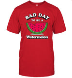 Bad Day To Be A Watermelon T-Shirt
