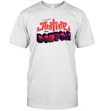 2024 Justice Live In Boston T Shirt