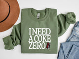 Diet Coke Zero Sweatshirt T Shirt Hoodie, I Need A Diet Coke Zero, Diet Coke Shirt, Retro Coke Sweatshirt, Trendy Sweatshirt, I Need A Diet Coke Zero,