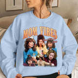 90Ã¢â‚¬â„¢S Mom Vibes Sweatshirt, Funny Cool Moms Club Shirt, Funny Mom Life Mother's Day Gifts Sweatshirt