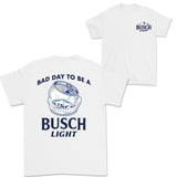 Busch Light -Beer- Bad Day To Be A Busch Light 2 Sides Tshirt, Casual Graphic Round Neck T-shirt for Summer, Fashion Top for Daily Wear, T shirt For M